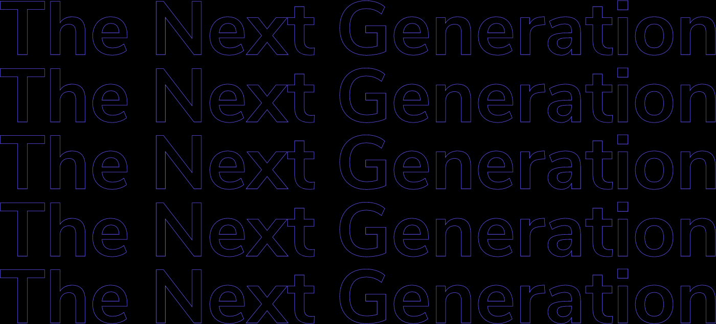 The Next Generation
